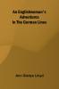 An Englishwoman'S Adventures In The German Lines