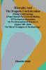 Hiawatha And The Iroquois Confederation; A Study In Anthropology. A Paper Read At The Cincinnati Meeting Of The American Association For The Advancement Of Science In August 1881 Under The Title Of A Lawgiver Of The Stone Age.
