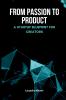 From Passion to Product