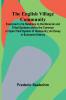 The English Village Community; Examined In Its Relations To The Manorial And Tribal Systems And To The Common Or Open Field System Of Husbandry; An Essay In Economic History