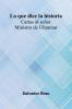 Lo Que Dice La Historia; Cartas Al Se or Ministro De Ultramar