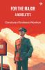 For The Major A Novelette