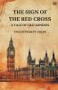 The Sign Of The Red Cross A Tale Of Old London