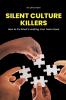 Silent Culture Killers