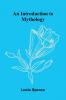 An Introduction To Mythology