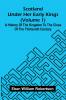 Scotland Under Her Early Kings (Volume 1)