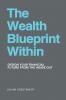 The Wealth Blueprint Within