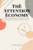 The Attention Economy