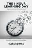 The 1-Hour Learning Day