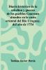 Diario Hist rico De La Rebelion Y Guerra De Los Pueblos Guaranis Situados En La Costa Oriental Del Rio Uruguay Del A o De 1754