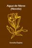 Agua De Nieve (Novela)