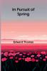 In Pursuit Of Spring