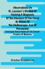 Observations On M. Laennec'S Method Of Forming A Diagnosis Of The Diseases Of The Chest By Means Of The Stethoscope And Of Percussion; And Upon Some Points Of The French Practice Of Medicine