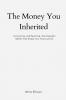 The Money You Inherited