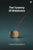The Tyranny Of Weakness
