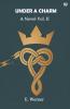 Under A Charm A Novel Vol. II
