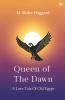 Queen Of The Dawn A Love Tale Of Old Egypt