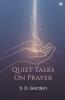 Quiet Talks On Prayer