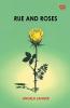 Rue And Roses