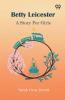 Betty Leicester A Story For Girls