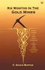 Six Months In The Gold Mines From A Journal Of Three Years' Residence In Upper And Lower California. 1847-8-9