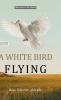A White Bird Flying (Hans Illustrated Classics Edition)