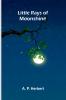 Little Rays Of Moonshine
