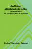 Islas Filipinas - Administracion De Justicia; Memoria Dedicada Á La Exposicion Colonial De Amsterdam
