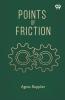Points Of Friction