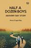 Half A Dozen Boys An Every-Day Story