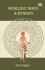 Worldly Ways & Byways