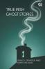 True Irish Ghost Stories