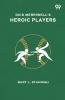Dick Merriwell's Heroic Players