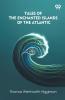 Tales Of The Enchanted Islands Of The Atlantic