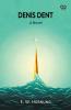 Denis Dent A Novel
