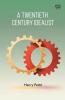 A Twentieth Century Idealist