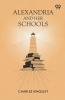 Alexandria And Her Schools