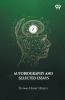 Autobiography And Selected Essays