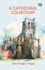 A Cathedral Courtship