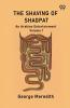 The Shaving Of Shagpat An Arabian Entertainment Volume 1