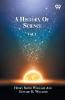 A History Of Science Volume I