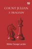 Count Julian A Tragedy
