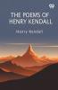 The Poems Of Henry Kendall