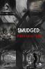 Smudged