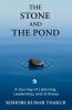 The Stone and The Pond
