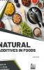 Natural Additives in Foods