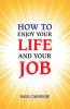 How to Enjoy Your Life and Your Job
