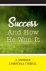 Success and How He Won It