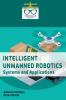 Intelligent Unmanned Robotics