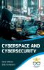 Cyberspace and Cybersecurity
